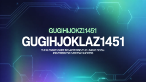 what is gugihjoklaz1451: The Ultimate Guide to Mastering This Unique Digital Identifier for Everyday Success